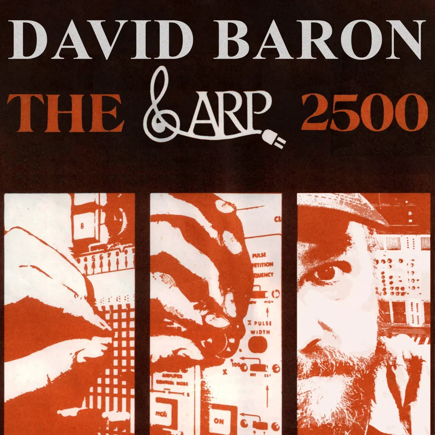 David Baron & the ARP 2500 – A Modular Synth Masterpiece – cover art