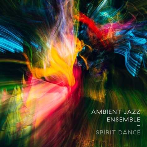 Ambient Jazz Ensemble - Spirit Dance cover art