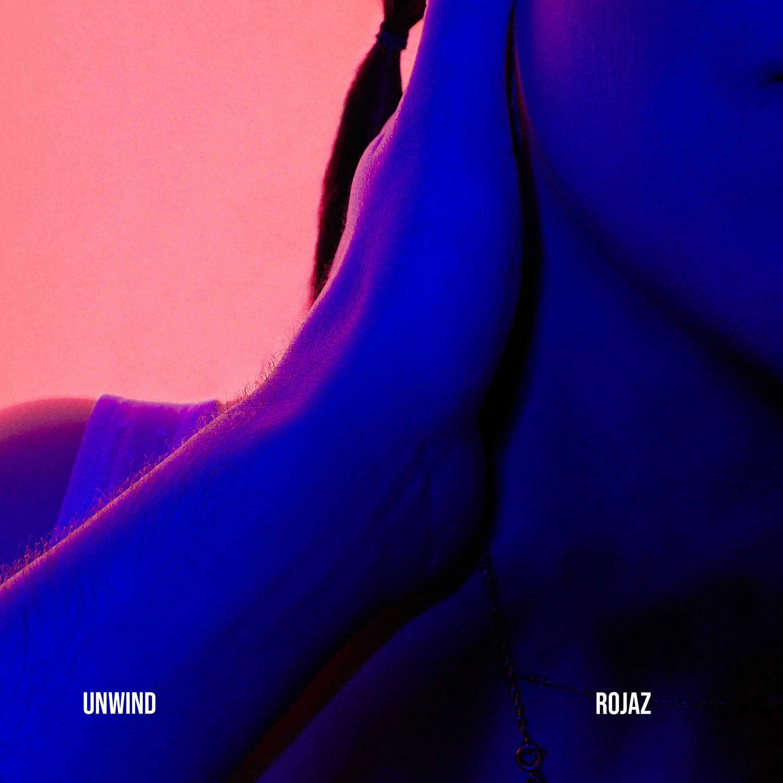 ROJAZ - Unwind - Coverart